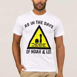 COMME AUX JOURS DE NOÉ ET LOT, T-shirts Chrétiens