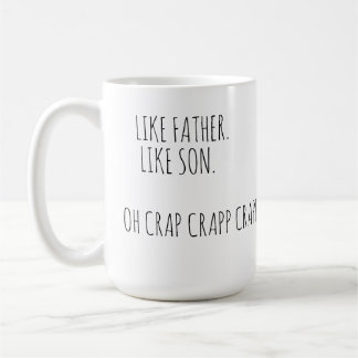 Comme Père Comme Son OhCrap Drôle Citer Mug Café