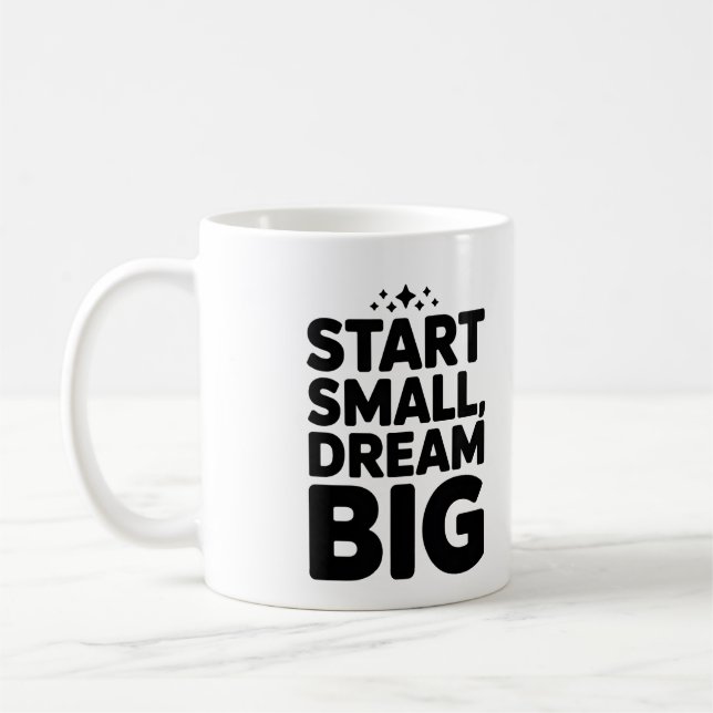 Commencer un petit rêve Gros - Mug café motivation (Gauche)