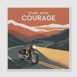 Commencez avec courage
