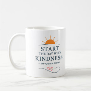 Commencez la journée avec gentillesse - Tasse