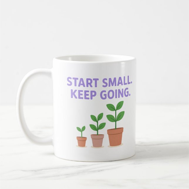 Commencez petit. Continuez - Mug (Gauche)