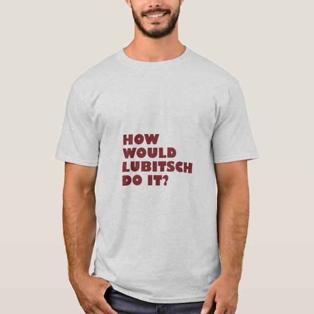 "Comment Lubitsch faites-le ?" T-shirt (Devant)