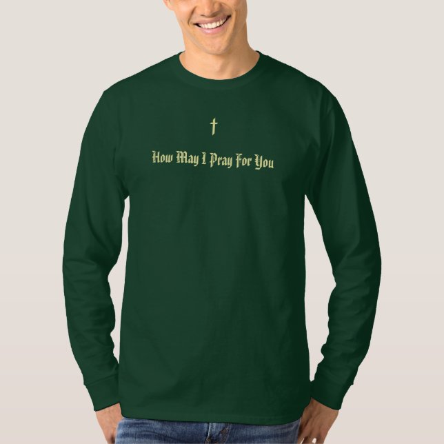 Comment puis-je prier pour vous T-Shirt vert (Devant)