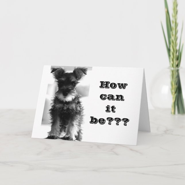 COMMENT "VOUS" PEUT ÊTRE "40" CARTE D'ANNIVERSAIRE (Devant)