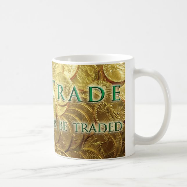 Commerce ou être échangée Gold Coin Mug (Droite)