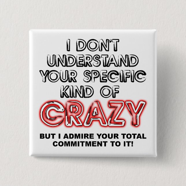 Commis À Crazy Funny Bouton Badge Pin Sayings (Devant)