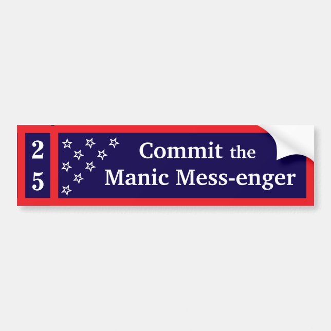 Commit the Manic Mess-enger Bumper Sticker (Devant)