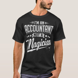 Comptable Im Non Magicien CPA Tshirt C