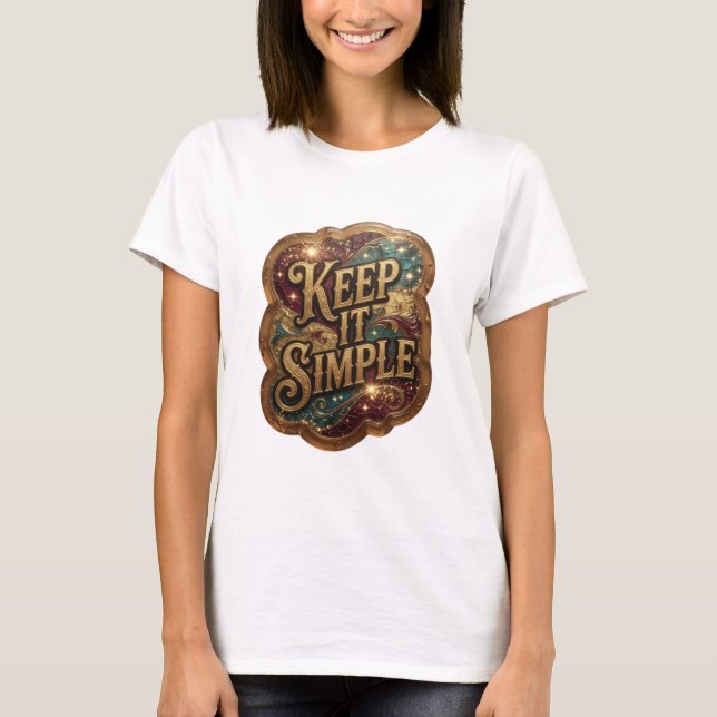 Conception de T-shirt Edgy Gold KEEP IT SIMPLE (Devant)