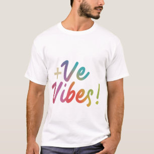 Conception de t-shirt +VE VIBES capter ou émettre