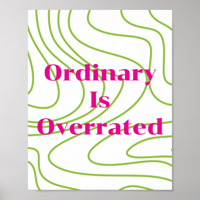 Conception rétro, Affiche Ordinary Is Overrated  (Devant)
