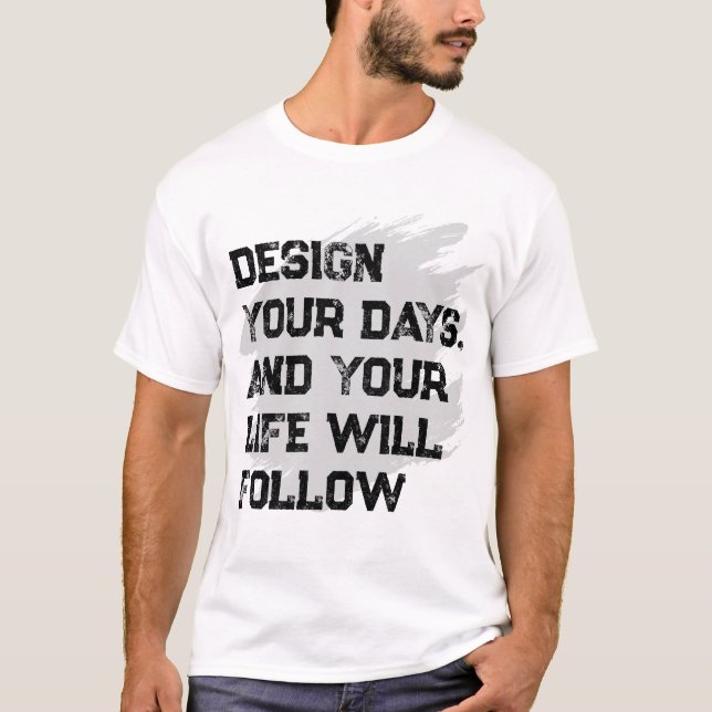 Concevez vos jours... T-shirt pour hommes (Devant)