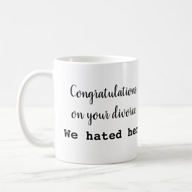 Congrats sur votre tasse de divorce ! Maintenant (Gauche)