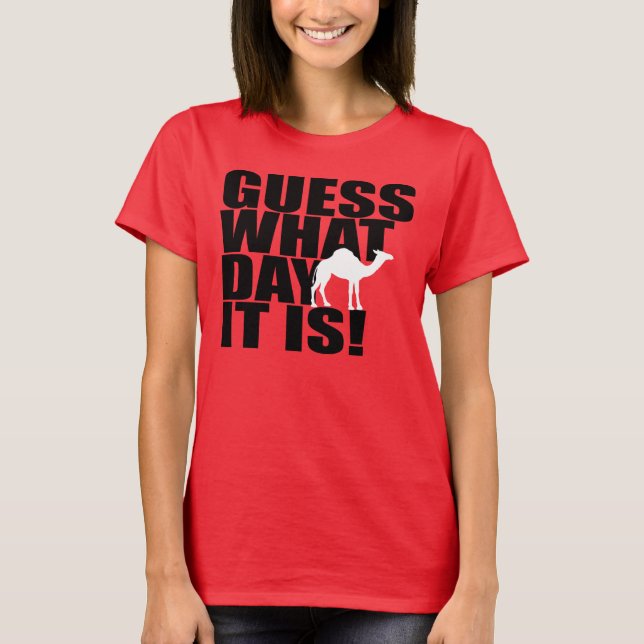 Conjecture quel jour c'est T-shirt de chameau de (Devant)