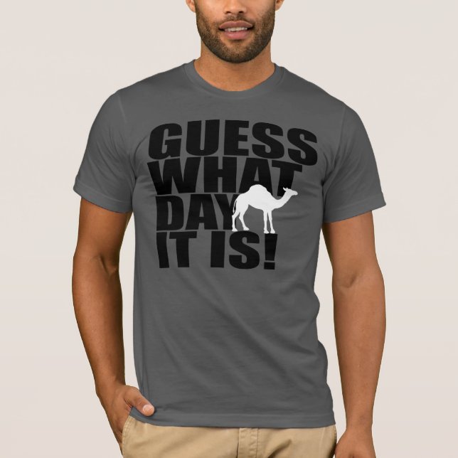 Conjecture quel jour c'est T-shirt de chameau de (Devant)