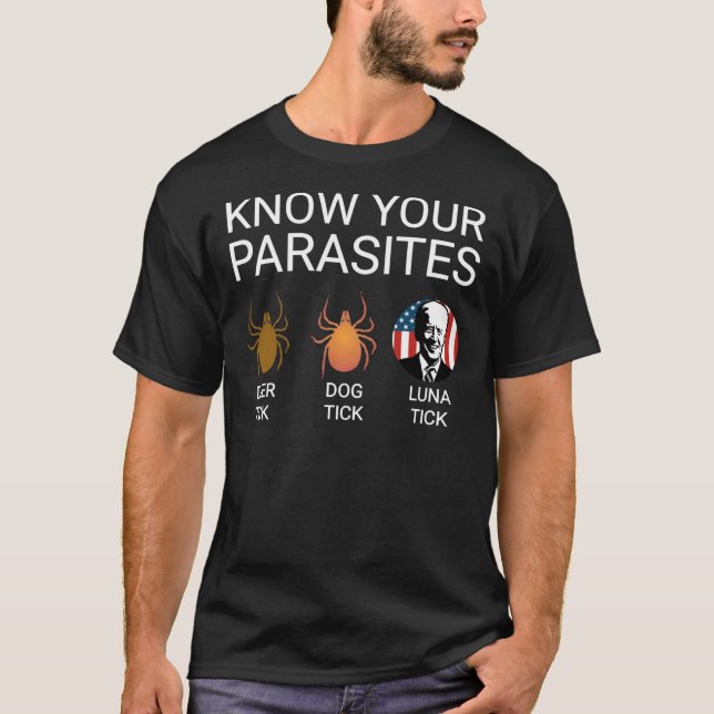 Connaissez vos parasites Anti Joe Biden T-Shirt (Devant)