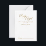 Conseil Carte simple Gold Calligraphy Date Night<br><div class="desc">Cette simple calligraphie dorée carte de conseil de nuit apporte une élégante touche de luxe mais moderne à la fois minimaliste et plus traditionnelle ou formelle mariage. La calligraphie décontractée permet une sensation d'antiquité, tandis que le design neutre et élégant peut être combiné avec tous les aspects uniques de votre...</div>