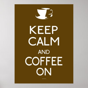 Conserver le calme et le café - affiche