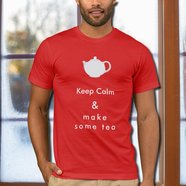 Conserver le calme - faire thé T-shirt (Créateur téléchargé)
