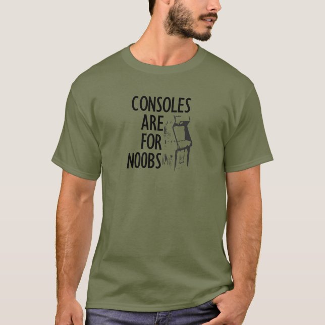 Consoles sont pour Noobs T-Shirt (Devant)