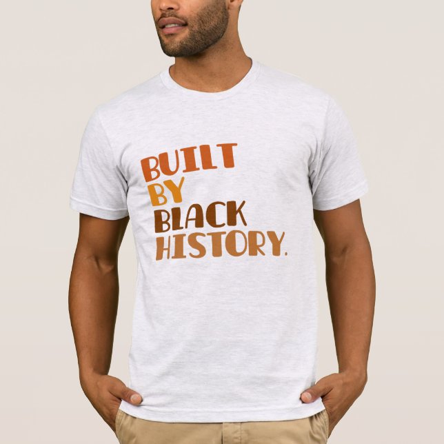 Construit par le T-Shirt de l'Histoire des Noirs (Devant)