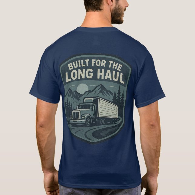 Construit pour le T-shirt du Trucker Long Haul (Dos)