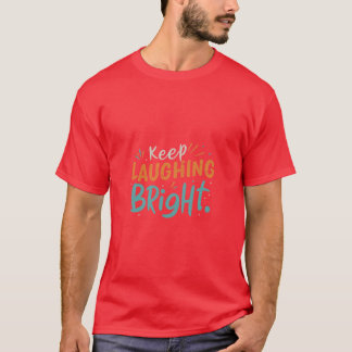 continuez à rire design de t-shirt lumineux