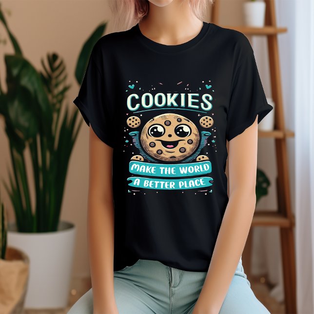 Cookies "Rendre Le Monde Meilleur" T-shirt (Créateur téléchargé)