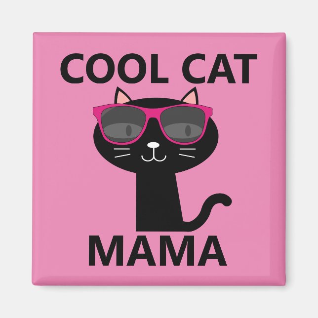 COOL CAT MAMA, CAT MOM MAGNETS (Devant)