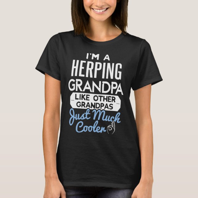 Cool Fathers Day T-Shirt Herping Grandpa (Devant)