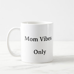 Cool Maman Mug - Maman Vibes Uniquement Café esthé