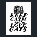 Cool mignonne Garder calme Love Chats Poster pour<br><div class="desc">Poster drôle et mignon pour amoureux des chats. Restez calme et aimez les chats avec trois petits chatons. La couleur Arrière - plan peut être customisée à la couleur désirée.</div>