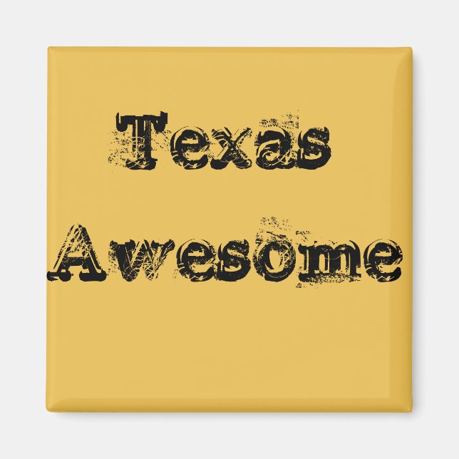 Cool Texas Awesome Quote Magnet (Devant)