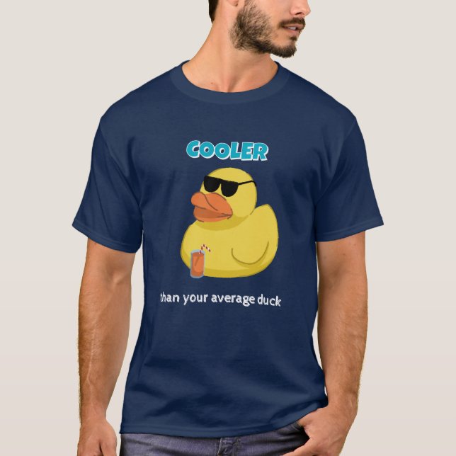Cooler Than Your Average Duck Funny T-Shirt (Devant)