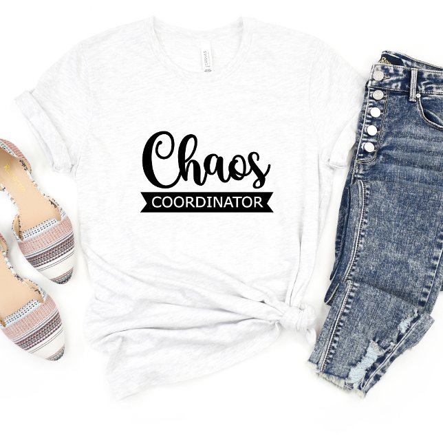 Coordinateur du Chaos Sarcasm Funny Meme T-shirt (Créateur téléchargé)