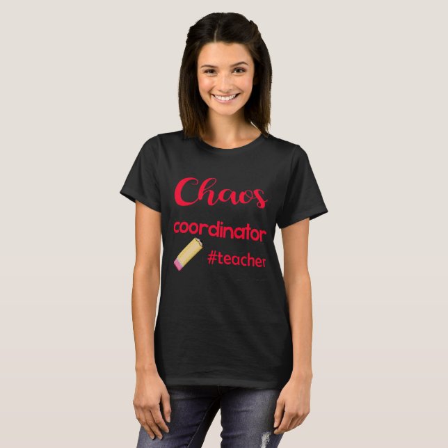 Coordinateur du Chaos - #Teacher Design T-shirt (Devant entier)