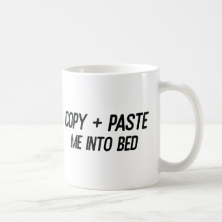 "Copier + Collez-Moi Dans Le Lit 💻 Mug ➡️ 🛏️