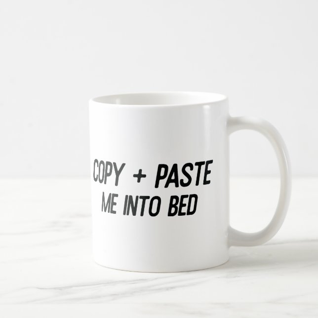 "Copier + Collez-Moi Dans Le Lit 💻 Mug ➡️ 🛏️ (Droite)