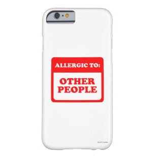 Coque Barely There iPhone 6 Allergique à d'autres personnes