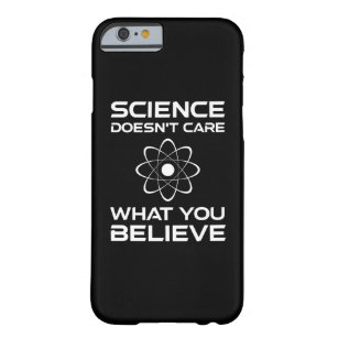 Coque Barely There iPhone 6 La science ne se soucie pas de ce que vous croyez