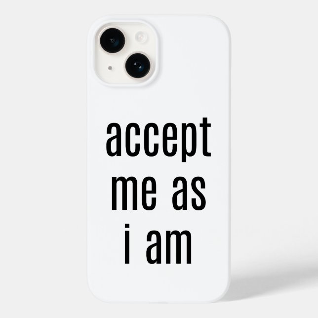 Coque Case-Mate iPhone Acceptez-Moi Comme Je Suis coque iphone (Verso)