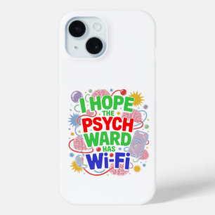 Coque Case-Mate iPhone J'Espère Que Le Service Psych A Un coque iphone Wi