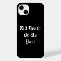Jusqu'à ce que la mort nous sépare coque iphone -