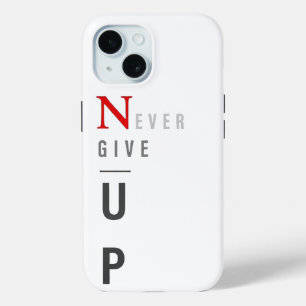 Coque Case-Mate iPhone N'abandonnez jamais le coque iphone