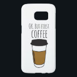 Coque Samsung Galaxy S7 Ok Mais Premier Café, Voyage Mug Illustration drôl<br><div class="desc">Pour les amateurs de café qui ne peuvent pas commencer leur journée sans un coup de pied à la caféine, notre "Priorité à la caféine - 'OK, mais premier café' Funny Samsung Galaxy S7 Coque" est l'accessoire parfait. Inspiré par l'amour universel pour le café, ce boîtier téléphonique est doté d'une...</div>
