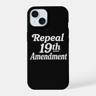 Coque iPhone 15 Abroger le 19e amendement 
