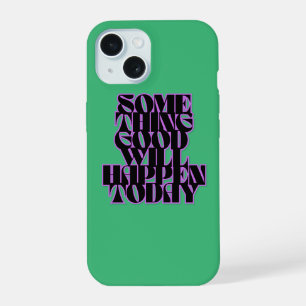 Coque iPhone 15 Belles Choses, Inspirant, Manifestation, Vert