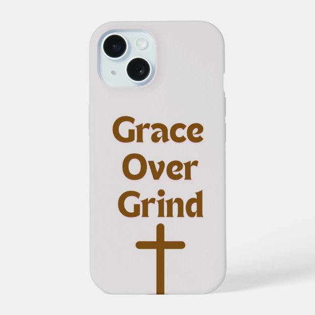 Coque iPhone 15 Boîtier IPhone 15 "Grace over Grind" (Verso)