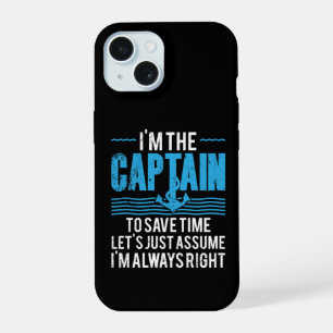 Coque iPhone 15 Capitaine de Bateau Drôle Supposons que J'ai Toujo